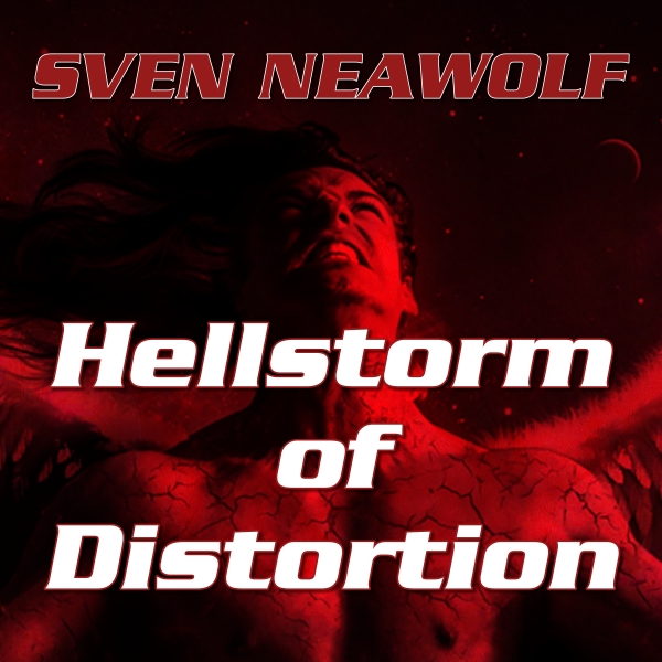 coverimage ... Hellstorm of Distortion ... Sven Neawolf
