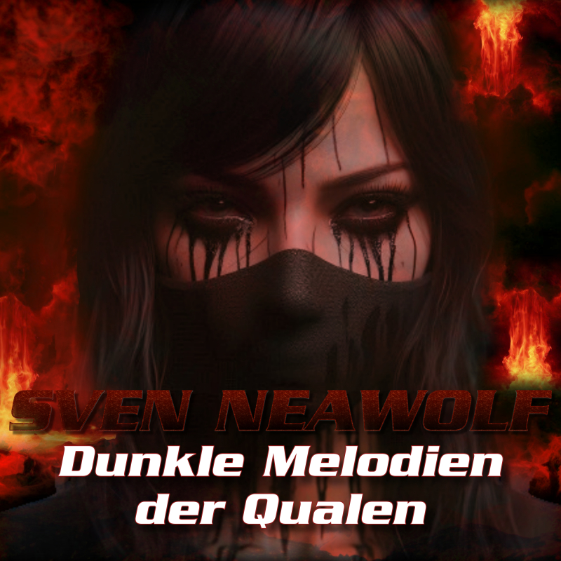coverimage ... Dunkle Melodien der Qualen ... Sven Neawolf