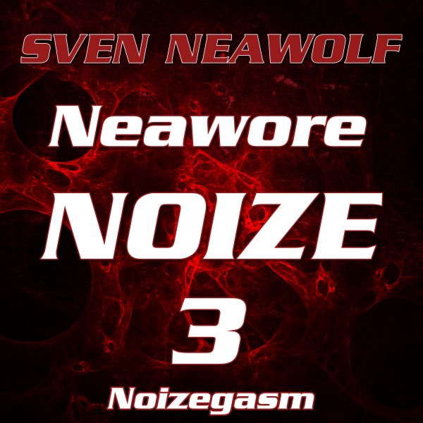 track ... Sven Neawolf ... Noizegasm