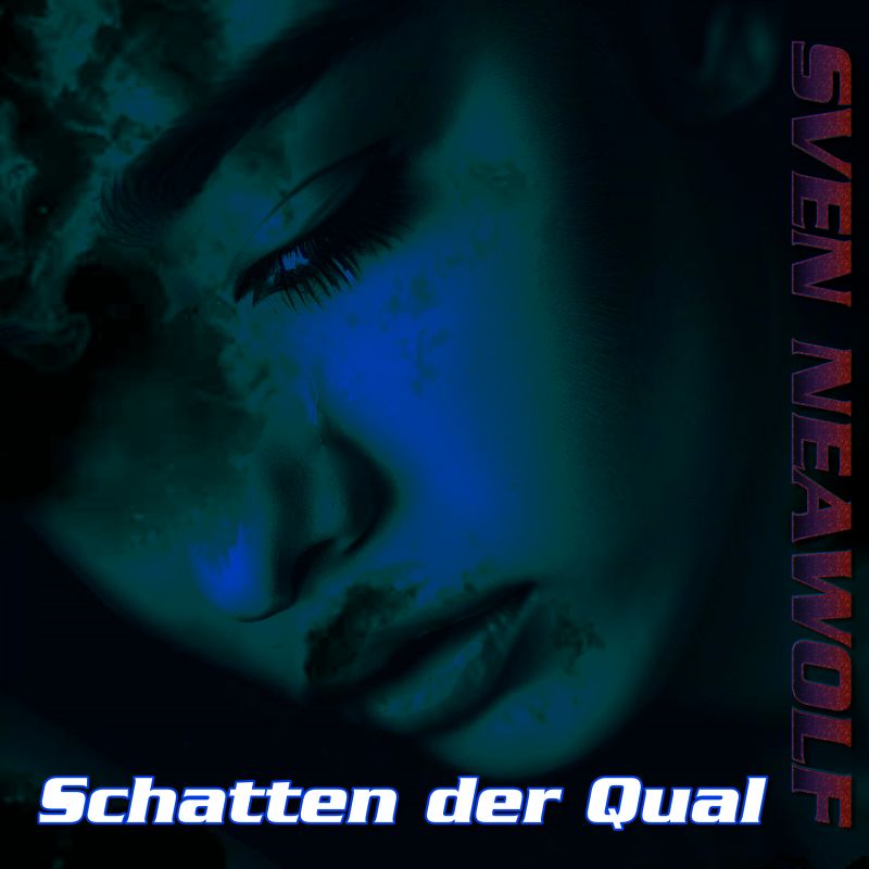 track ... Sven Neawolf ... Schatten der Qual