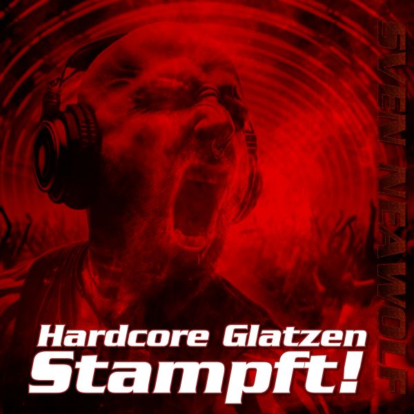 track ... Sven Neawolf ... Hardcore Glatzen - stampft!