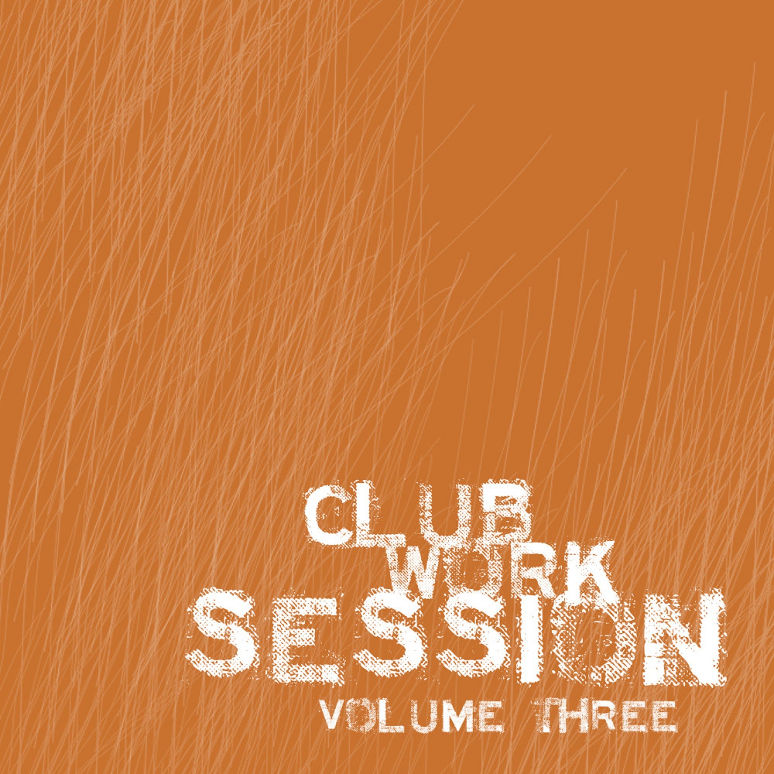 compilation ... ... Club Work Session