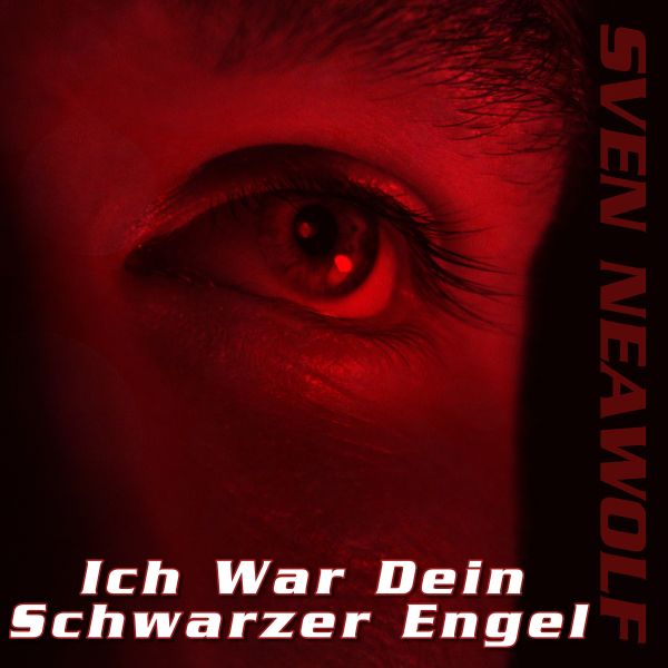 Sven Neawolf | /cover/ich-war-dein-schwarzer-engel-600.png