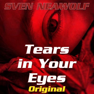 track ... Sven Neawolf ... Tears in Your Eyes - Sadness Remains