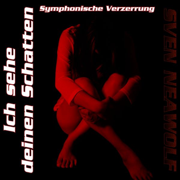 Sven Neawolf | /cover/ich-sehe-deinen-schatten-symphonische-verzerrung-600.png