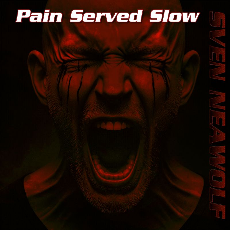track ... Sven Neawolf ... Pain Served Slow