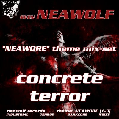 mixset ... Sven Neawolf ... Concrete Terror