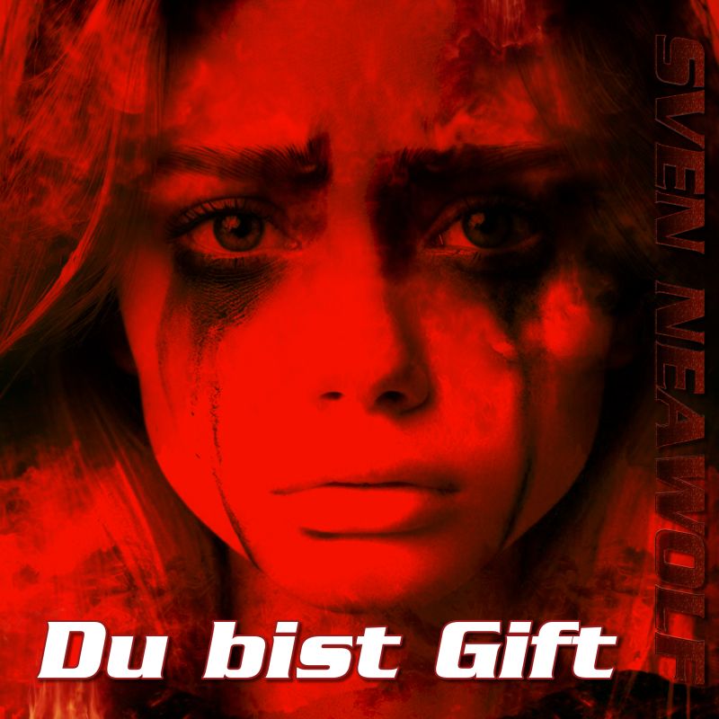 track ... Sven Neawolf ... Du bist Gift