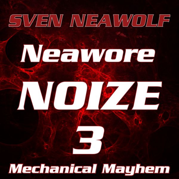 track ... Sven Neawolf ... Mechanical Mayhem