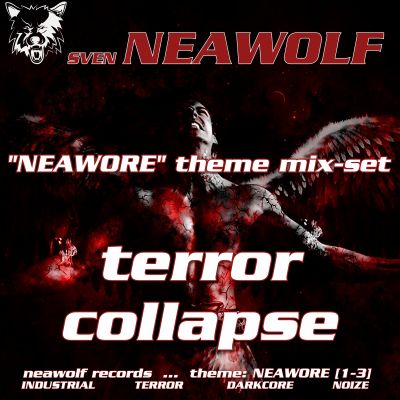 mixset ... Sven Neawolf ... Terror Collapse