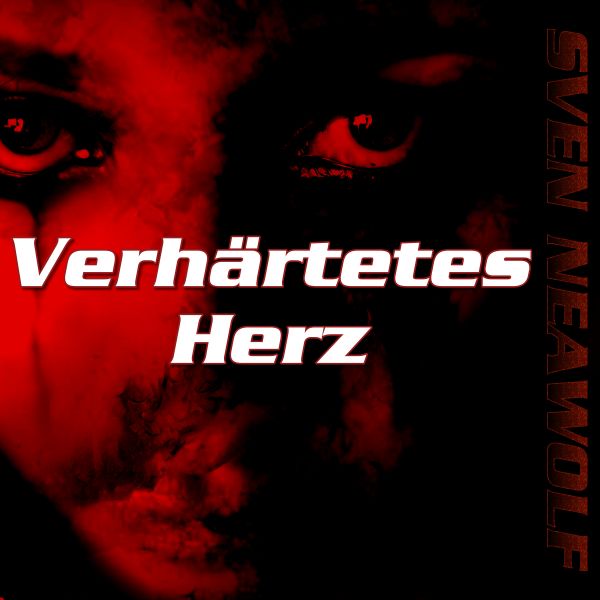 track ... Sven Neawolf ... Verhärtetes Herz