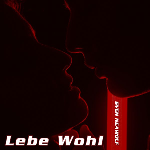 Sven Neawolf | /cover/cover-lebe-wohl-600.png