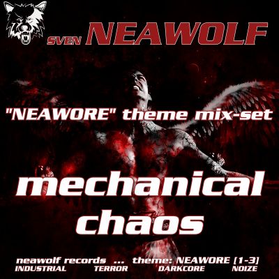mixset ... Sven Neawolf ... Mechanical Chaos